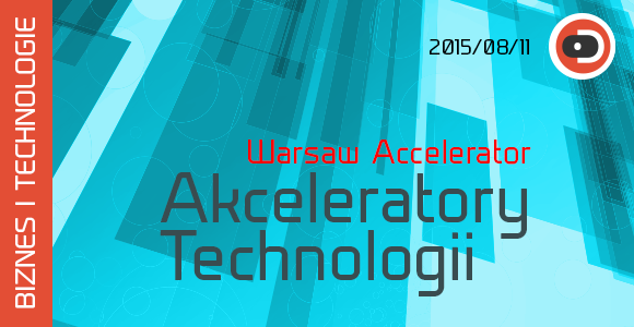 Akceleratory Technologii - Warsaw Accelerator 