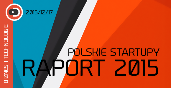 Polskie Startupy Raport 2015 